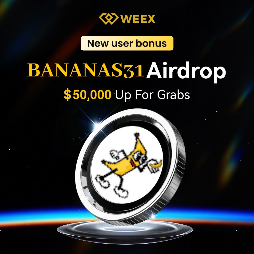🚨 Exclusive Airdrop on #WEEX! 🚨
🎉 New users have a chance to claim up to $50,000 in #BANANAS31 tokens!
Join the Trading Campaign now and don’t miss out! 🍌

#weextrading #alpaca #helevier #SWCH #viratkohliretirement #moqeel #BBB25  #LoveIsland #FIFACWC #SB19 #BLACKPINK