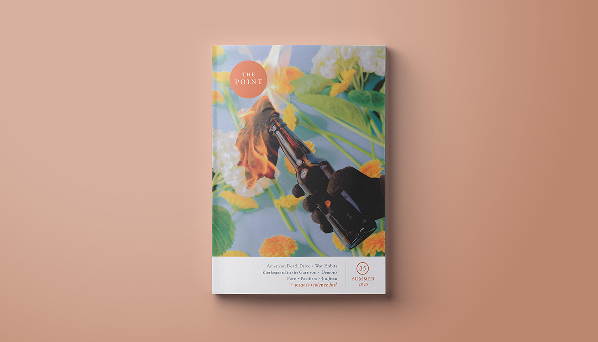 Issue 35 asks: “What is violence for?” Subscribe to read it as soon as it’s out:
thepointmag.com/subscribe/