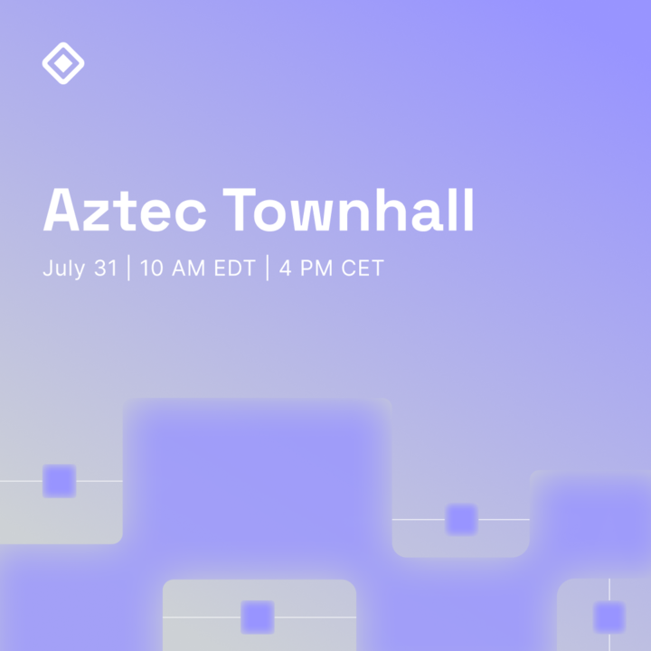 Ready to get in the loop? Aztec Townhall goes live July 31   

be there - 10 AM EDT / 4 PM CET 

🔥 gAztec

<a href="/AztecOriginsNFT/">Aztec Origins NFT</a> <a href="/aztecnetwork/">Aztec</a>