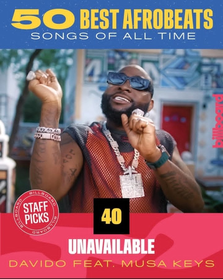“Unavailable” by Davido ranks at #40 on Billboard’s Top 50 Afrobeats songs of all time!!👏🏾🙅🔥