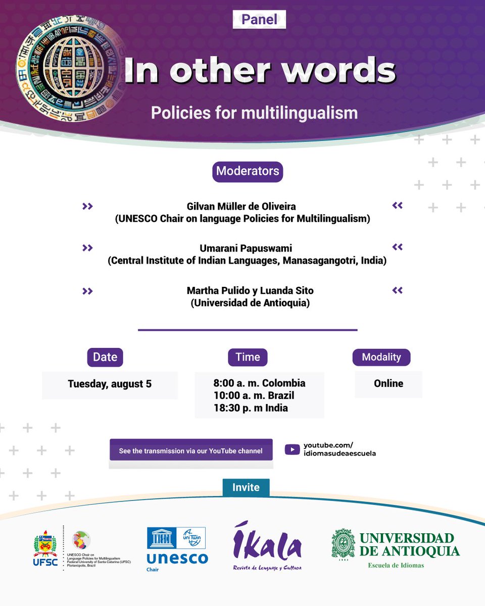Join us for an in-depth talk on Policies for Multilingualism in Education, with three experiences from Colombia, Trinidad &amp; Tobago, Philippines, and China. Attend the event via our YouTube channel at @escueladeidiomasudea