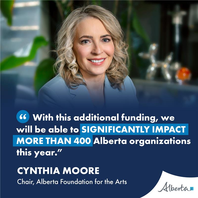 Thanks to Alberta’s historic investment in the arts, the Alberta Foundation for the Arts is on track to support over 400 organizations across the province to grow, create and inspire.

This investment is about empowering Alberta’s artists and ensuring their work reaches every