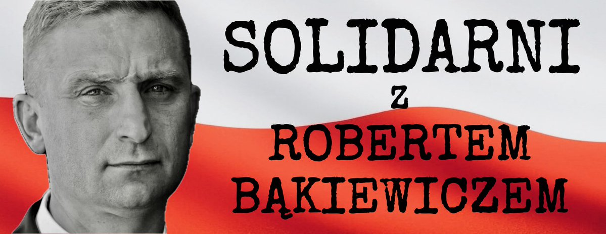 #MuremZaBąkiewiczem 
#RuchObronyGranic