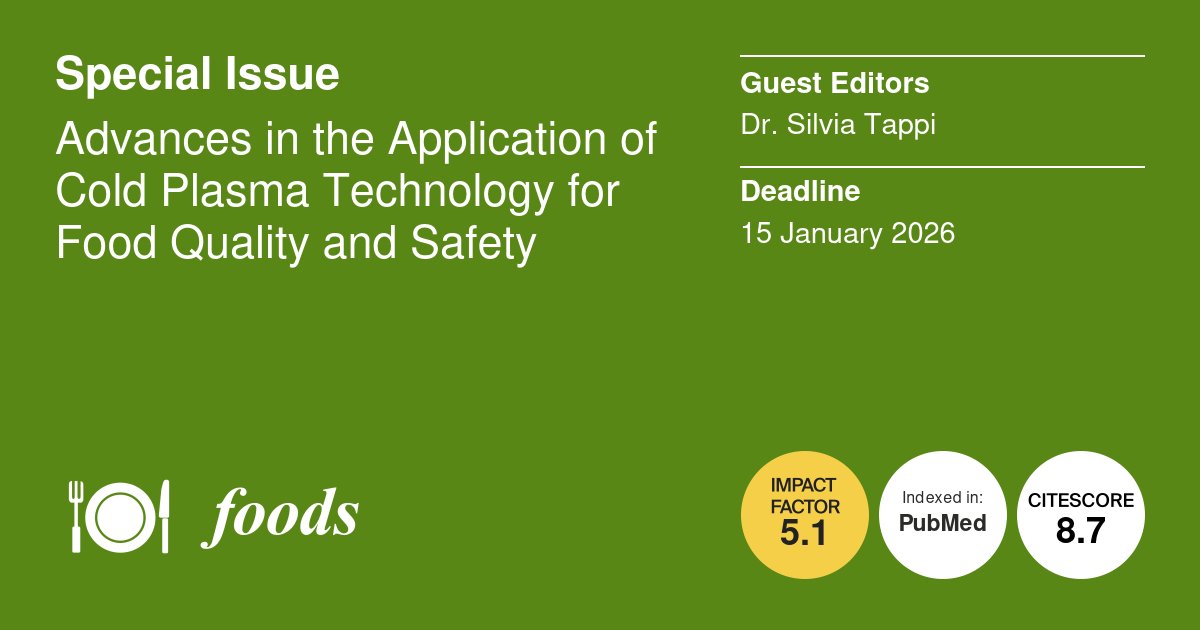 Foods_MDPI's tweet photo. #foodsmdpi Call for papers📢
📗Special issue "Advances in the Application of #ColdPlasma Technology for #Food Quality and Safety"
📅Deadline: 15 January 2026
📌Link: https://t.co/rBvM6EzpDJ https://t.co/zScvXmmlxX