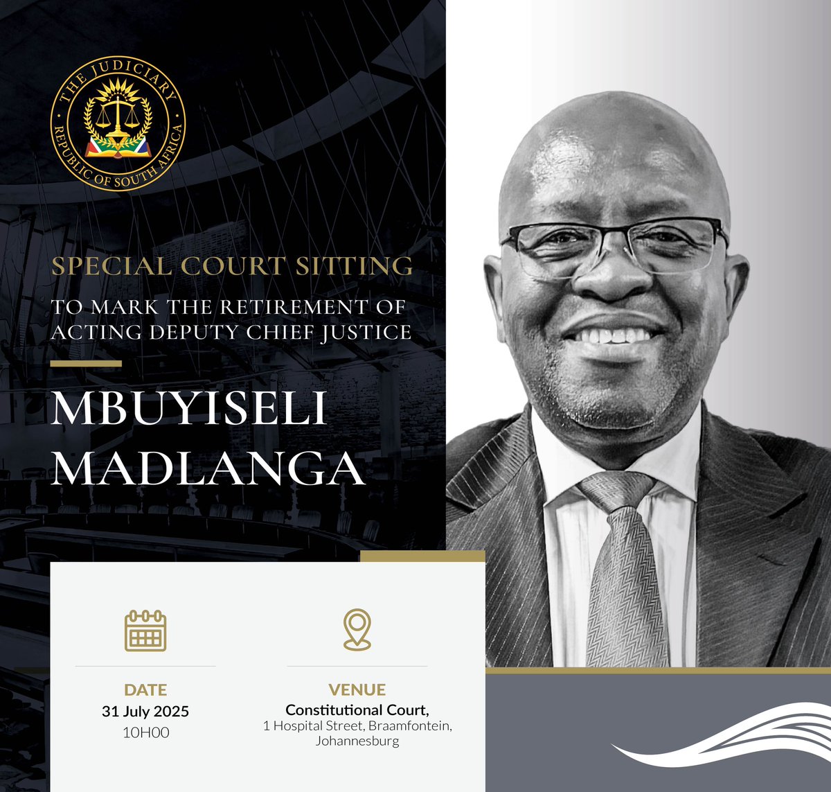 A Special Constitutional Court Sitting will be held on Thursday, 31 July 2025, in honour of Acting Deputy Chief Justice Mbuyiseli Madlanga, as he retires from active judicial service after 17 years on the Bench.