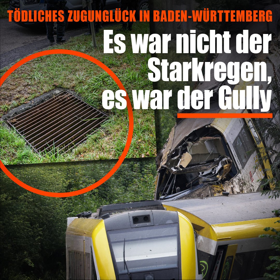 Das Zugunglück bei Riedlingen geschah laut Medien wegen Starkregen als Folge des „menschengemachten Klimawandels“. Tatsächlich war ein nicht gewarteter, verstopfter Gully Ursache des tödlichen Unfalls. nius.de/medien/news/to…