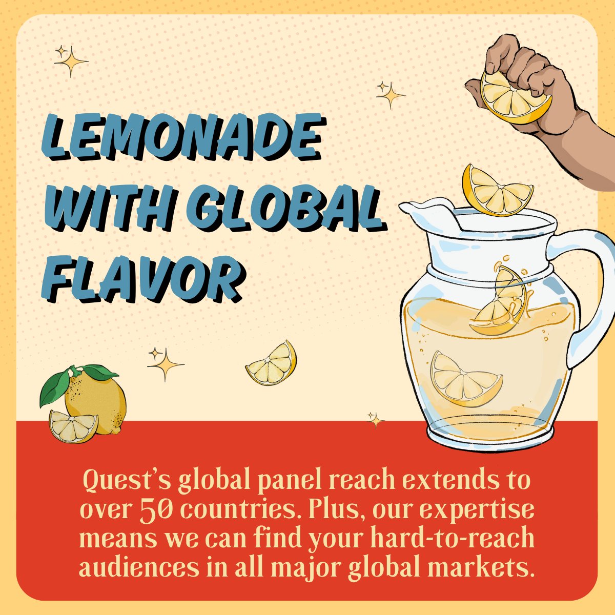 We tailor targeting with local nuances and cultural clarity ✨ 

Making lemonade out of lemons. Ask us how 👉 sales@questmindshare.com

#MakingLemonadeOutOfLemons #TheLemonadeSeries #Sample #MRX #Insights #DataCollection