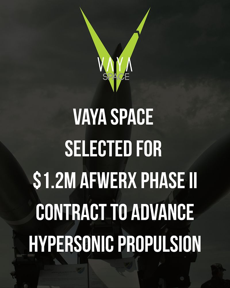 VayaSpace's tweet image. Vaya Space Selected for $1.2M AFWERX Phase II Contract to Advance Hypersonic Propulsion

buff.ly/Z40Db0w