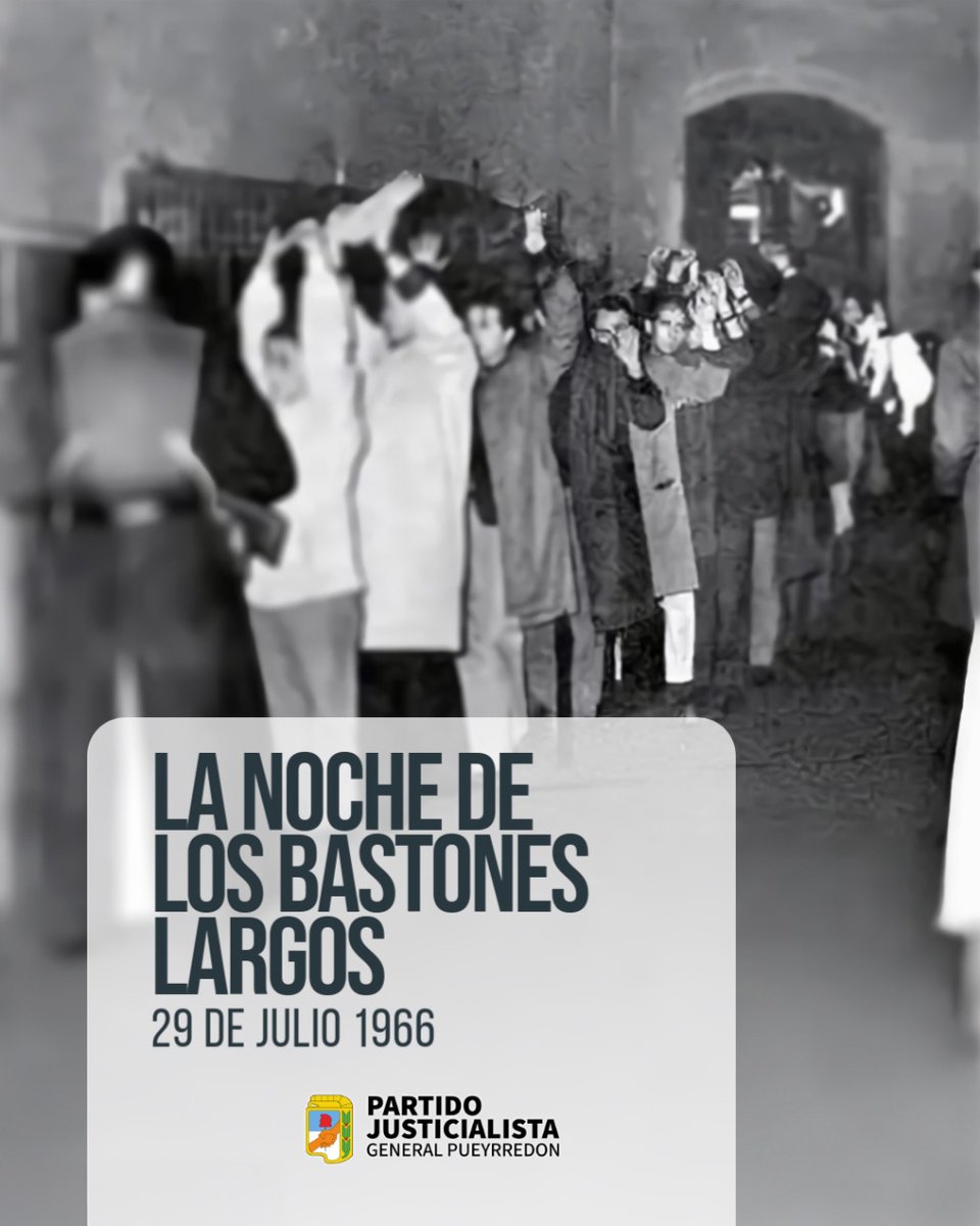 🗓 29 de julio del 1966 | 59 años de la Noche de los Bastones Largos.