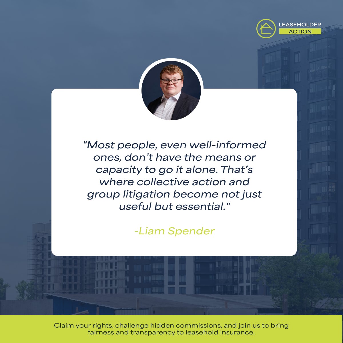 In complex and costly litigation, individuals often face barriers to justice.

In his latest blog, Liam Spender, the lawyer behind the Leaseholder Action claim, reflects on why - in cases like Adriatic Land 5 Limited v Long Leaseholders of Hippersley Point - collective action is