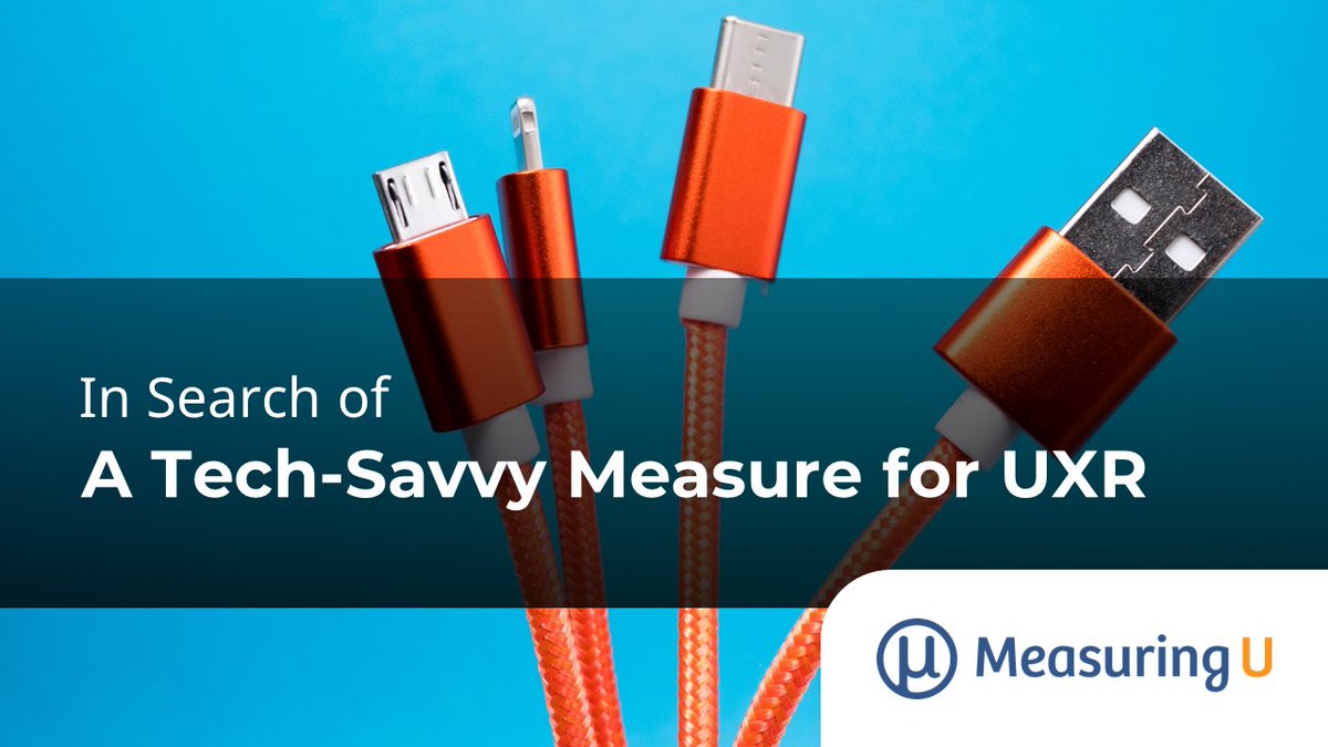 In Search of a Tech-Savvy Measure for #UXResearch. measuringu.com/in-search-of-t…