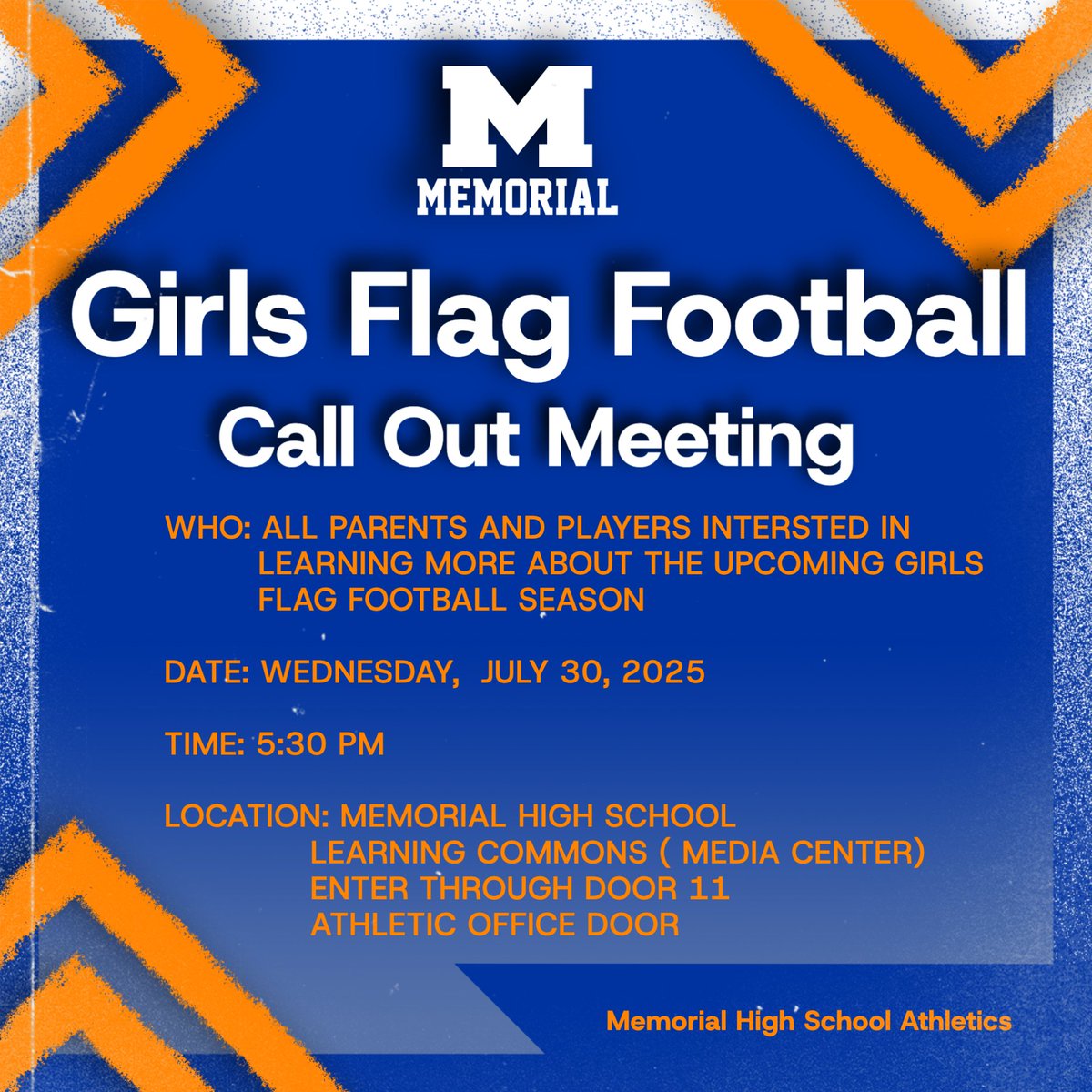 🏈 CALL OUT MEETING GIRLS FLAG FOOTBALL
We’re thrilled to kick off the inaugural year of Flag Football at Memorial High School!
Interested in being part of this exciting new program? Parents and Players please Join us for a Call-Out Meeting:
📅 Wednesday, July 30
🕠 5:30 PM
📍