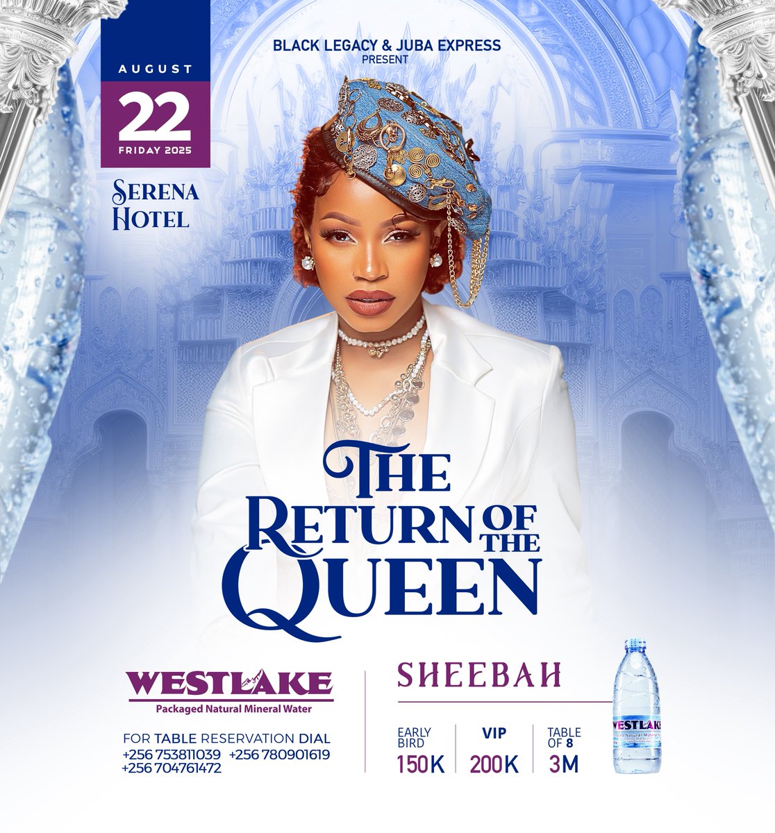 Proud to welcome WESTLAKE Natural Mineral Water as a proud sponsor of “The Return of the Queen” happening on August 22nd at Serena Hotel.

🎟️ TICKETS AVAILABLE NOW
Via the Momo or dial *165*20#

🎫 Ticket Prices:
Early Bird – 150K | VIP – 200K | Table of 8 – 3M

📞 For table