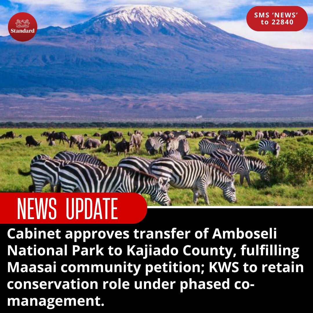 Cabinet approves transfer of Amboseli National Park to Kajiado County, fulfilling Maasai community petition; KWS to retain conservation role under phased co-management.