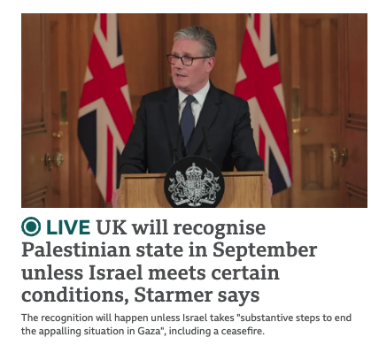 Decent MPs need to table a no-confidence motion in Starmer now. 

He has just used the recognition of Palestine as a bargaining chip in exchange for Israel following its BASIC LEGAL OBLIGATIONS. 

This is one of the lowest political acts in living memory.