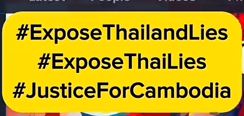 #exposeThailandlie 
#Fakenewsthailand (Tai)
#JusticeForCambodia