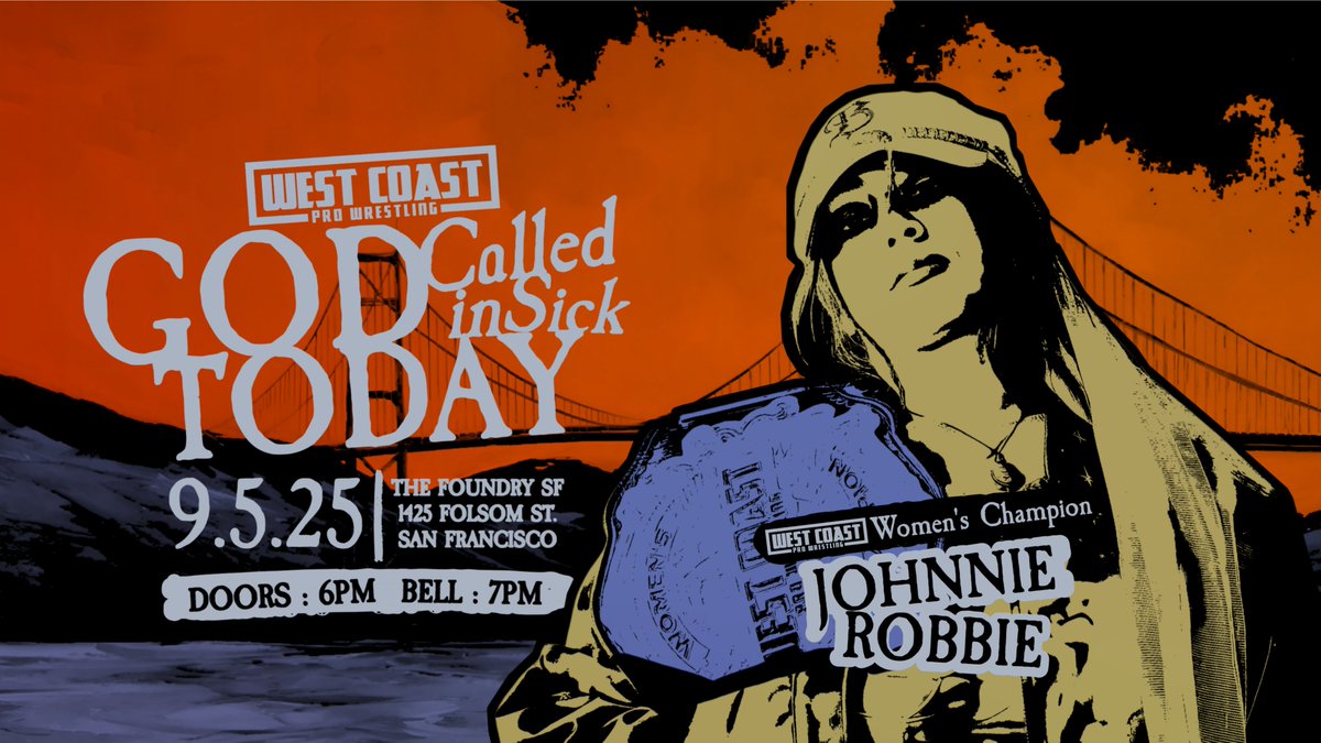 West Coast Pro (@wcproofficial) on Twitter photo JUST SIGNED!
West Coast Pro Women's World Champion Johnnie Robbie returns to San Francisco!
West Coast Pro returns to <a href="/TheFoundrySF/">The Foundry SF</a> on Friday, September 5th to bring to you...
God Called In Sick Today
9/5/2025
Doors 6pm
Bell 7pm
WestCoastPro.Eventbrite.Com JUST SIGNED!
West Coast Pro Women's World Champion Johnnie Robbie returns to San Francisco!
West Coast Pro returns to <a href="/TheFoundrySF/">The Foundry SF</a> on Friday, September 5th to bring to you...
God Called In Sick Today
9/5/2025
Doors 6pm
Bell 7pm
WestCoastPro.Eventbrite.Com