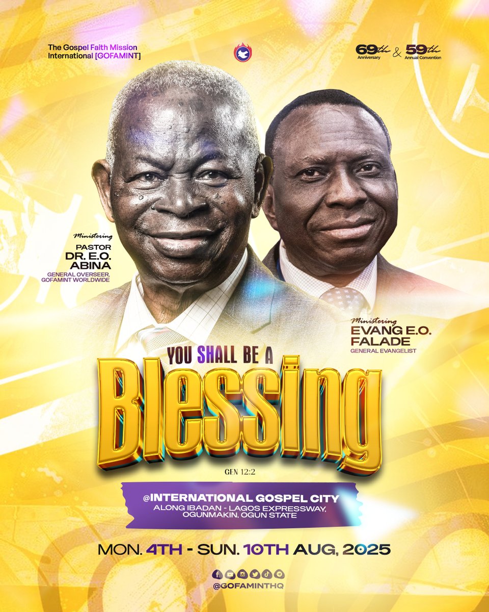 gofaminthq's tweet image. GOFAMINT's 69th Anniversary &amp;amp; 59th Annual Convention: "YOU SHALL BE A Blessing" with Pastor (Dr.) Elijah Abina and Evangelist (Dr.) E.O. Falade, August 4-10, 2025, at International Gospel City.

#GOFAMINT
#YouShallBeABlessing
#AnnualConvention