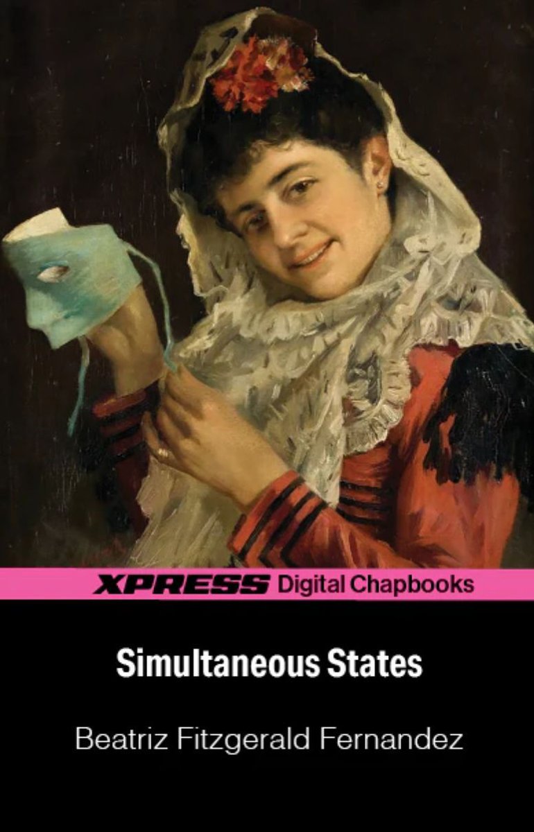 XPRESS 
Simultaneous States
by Beatriz Fitzgerald Fernandez

TIt is during that communication between two human minds that the true poem is created, over and over, with each new reader."An experience not to be missed! 
bainbridgeisland.press/products/simul…