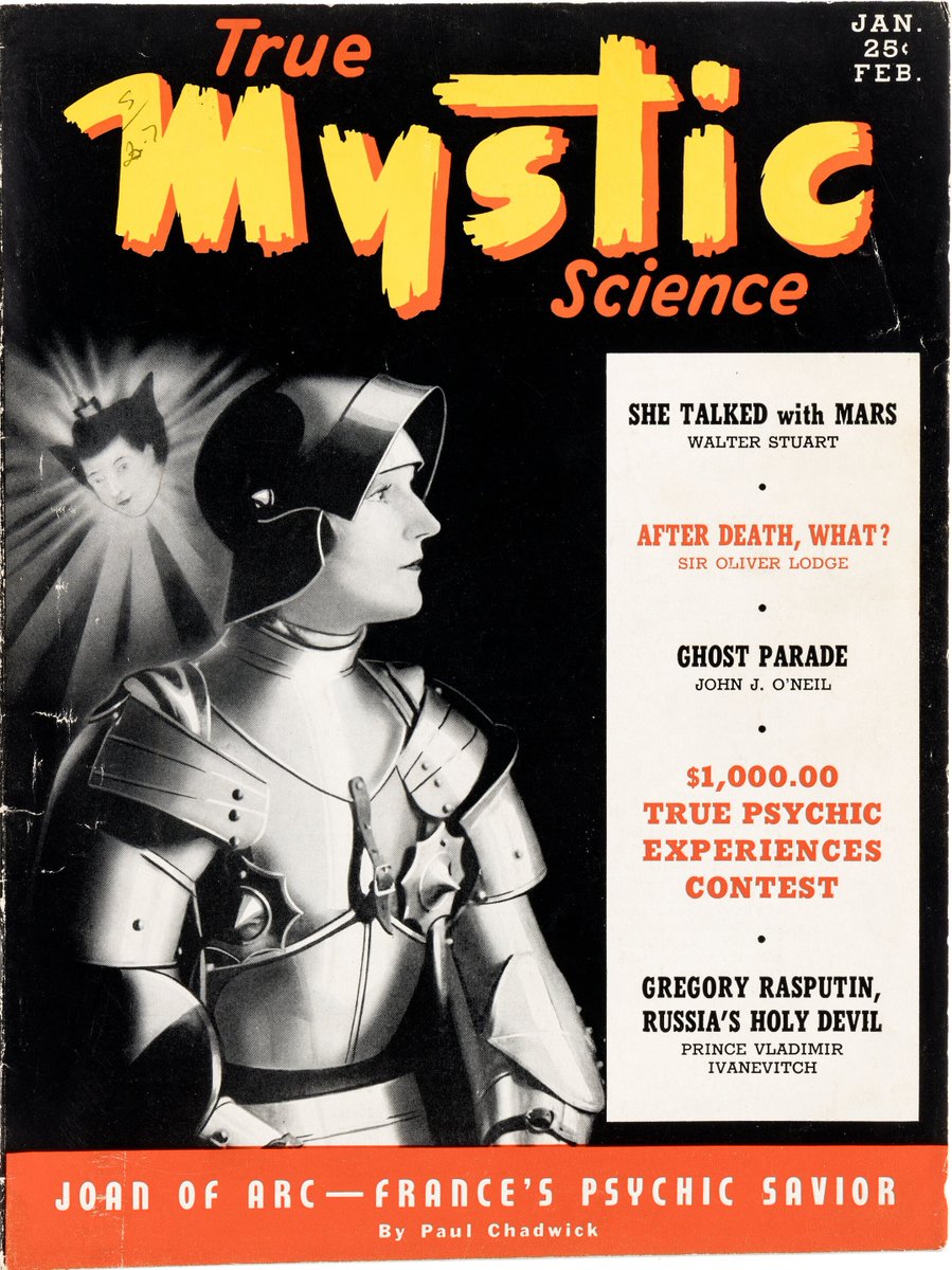 If you explained what a psychic was to Joan of Arc, then accused her of being one, she would personally kill you and then lead an army to destroy your entire city for blasphemy

True Mystic Science #3
January / February 1939
