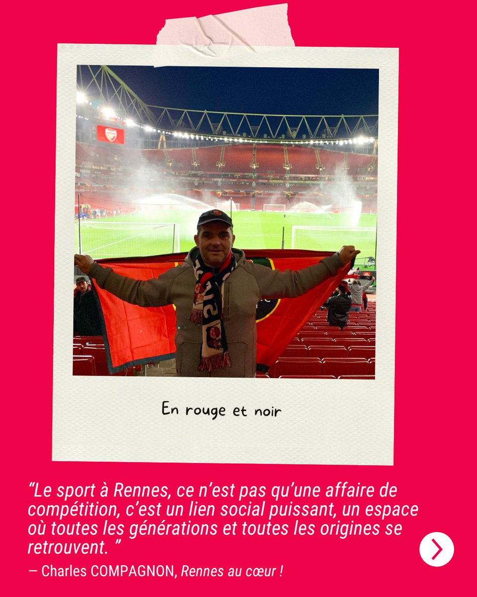 « J’aimais le sport en général, mais je n’avais jamais ressenti l’appel du Stade Rennais. Jusqu’au jour où Marc, le frère de mon meilleur ami, nous a emmenés assister à mon premier match. J’avais 15 ou 16 ans, et ce fut une révélation. […] Le sport à Rennes, ce n’est pas qu’une