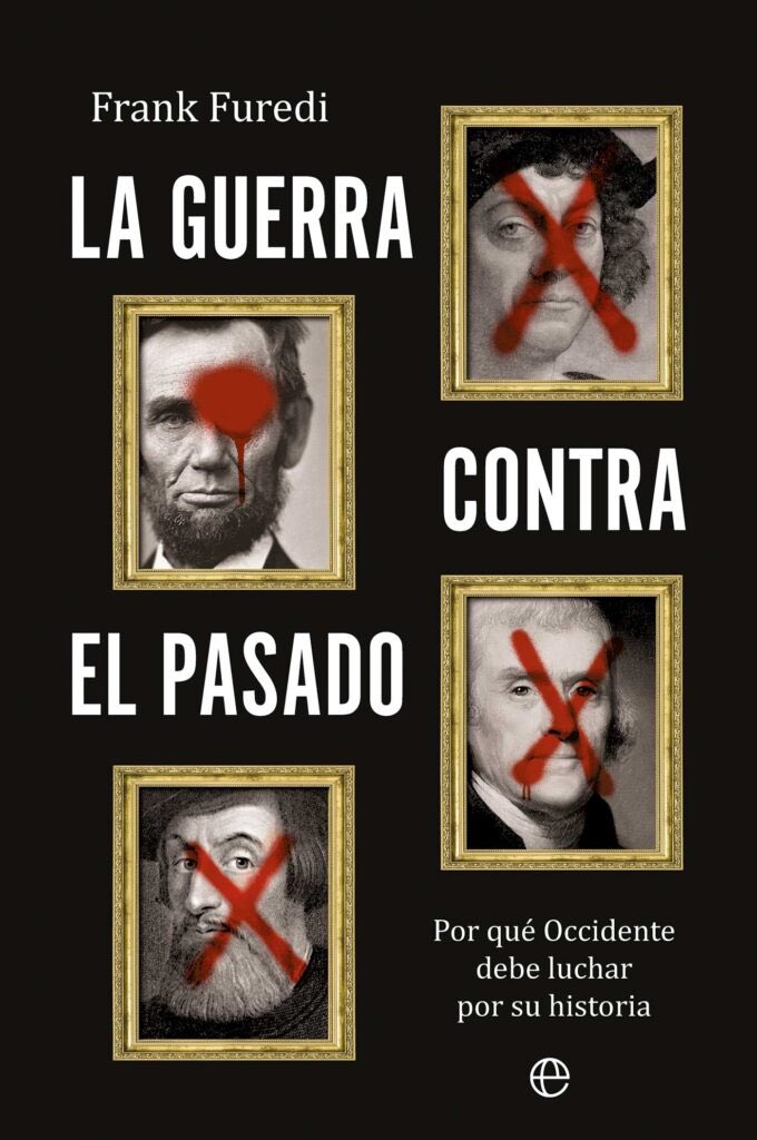 La «guerra contra el pasado» nace de ahí. No es por verdad, es por identidad. ¿Qué nos une? Haber sido víctimas. ¿Qué nos legitima? Denunciar agravios. ¿Y qué pasa? Que nunca se acaba. Siempre hay otra injusticia que sacar a la luz.