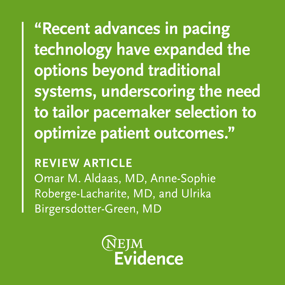 NEJM Evidence (@nejmevidence) on Twitter photo Review Article: “Pacemakers” by Omar M. Aldaas, MD, Anne-Sophie Roberge-Lacharite, MD, and Ulrika Birgersdotter-Green, MD eviden.cc/4ee15iB 
#Cardiology Review Article: “Pacemakers” by Omar M. Aldaas, MD, Anne-Sophie Roberge-Lacharite, MD, and Ulrika Birgersdotter-Green, MD eviden.cc/4ee15iB 
#Cardiology