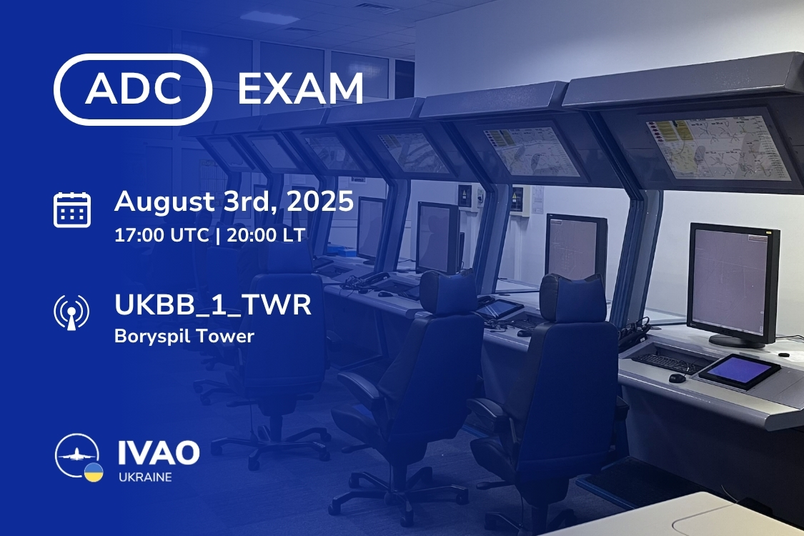 Dear friends! On Sunday, August 3rd, at 1700 UTC (2000 LT), an ADC  exam will be held at Kyiv Boryspil Airport. We kindly ask you to support us with competent IFR/VFR traffic.