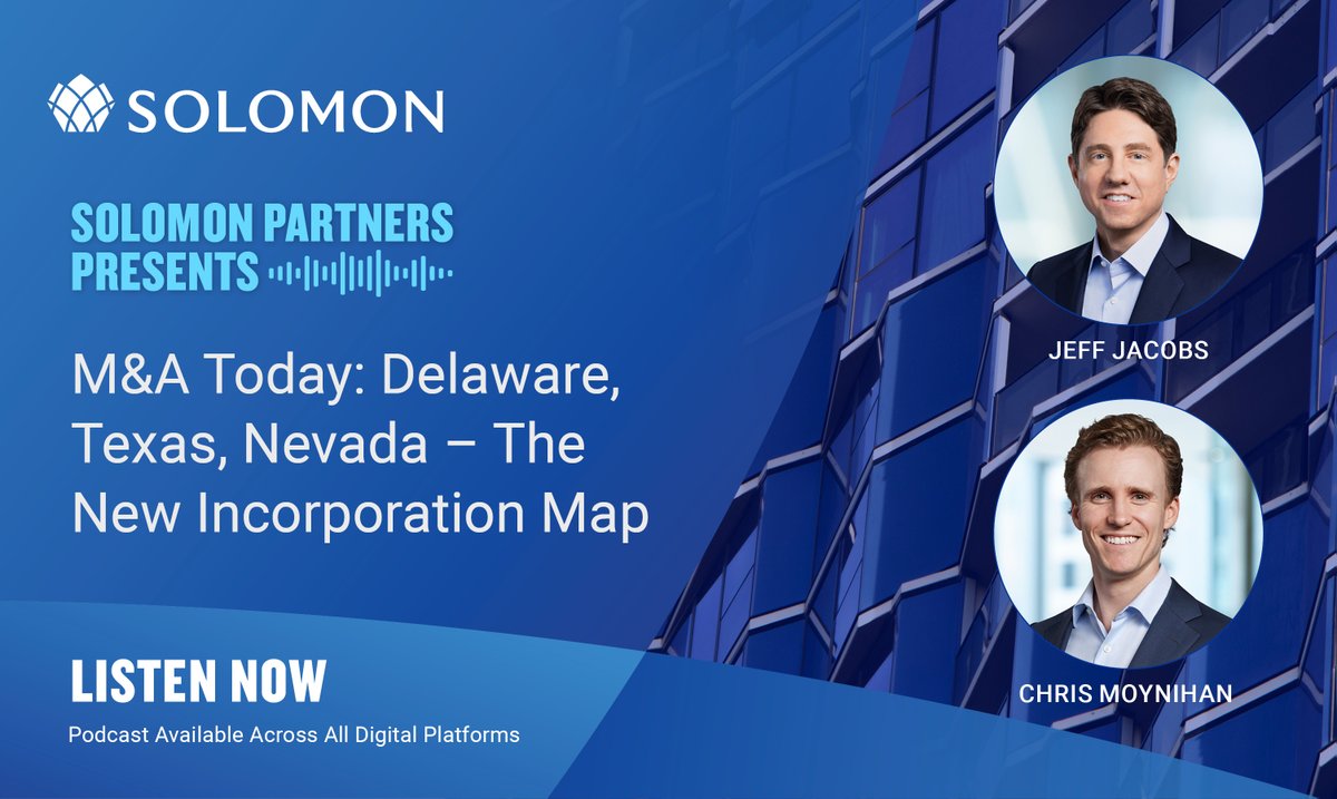 Listen to our podcast unpacking the evolving landscape of corporate incorporation. Jeff Jacobs and Chris Moynihan discuss the market trends and legal developments behind why some companies are moving from Delaware to reincorporate in Texas and Nevada: solomonpartners.com/2025/07/28/ma-…