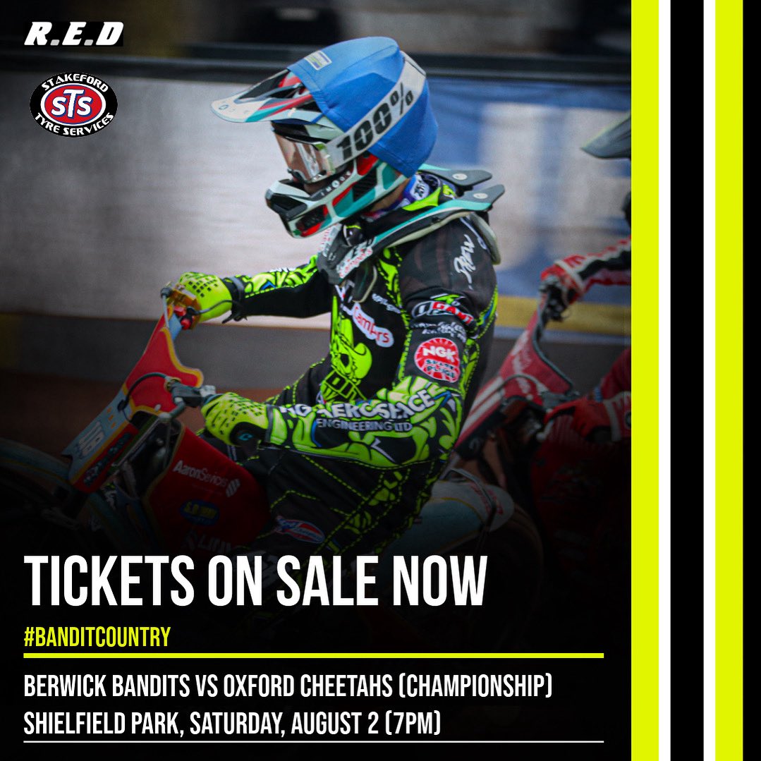 Berwick Bandits Speedway (@banditsspeedway) on Twitter photo ๐๐ฒ๐ ๐ฌ๐ผ๐๐ฟ ๐ง๐ถ๐ฐ๐ธ๐ฒ๐๐ ๐ก๐ผ๐ ๐ค
Tickets are on sale now for Saturdayโs match between your R.E.D Bandits and Oxford Cheetahs at Shielfield Park in the Cab Direct Championship (7pm).
Letโs do this! ๐
๐๏ธ - berwickspeedway.com/tickets/
Powered by Stakeford Tyres Ltd ๐๐ฒ๐ ๐ฌ๐ผ๐๐ฟ ๐ง๐ถ๐ฐ๐ธ๐ฒ๐๐ ๐ก๐ผ๐ ๐ค
Tickets are on sale now for Saturdayโs match between your R.E.D Bandits and Oxford Cheetahs at Shielfield Park in the Cab Direct Championship (7pm).
Letโs do this! ๐
๐๏ธ - berwickspeedway.com/tickets/
Powered by Stakeford Tyres Ltd