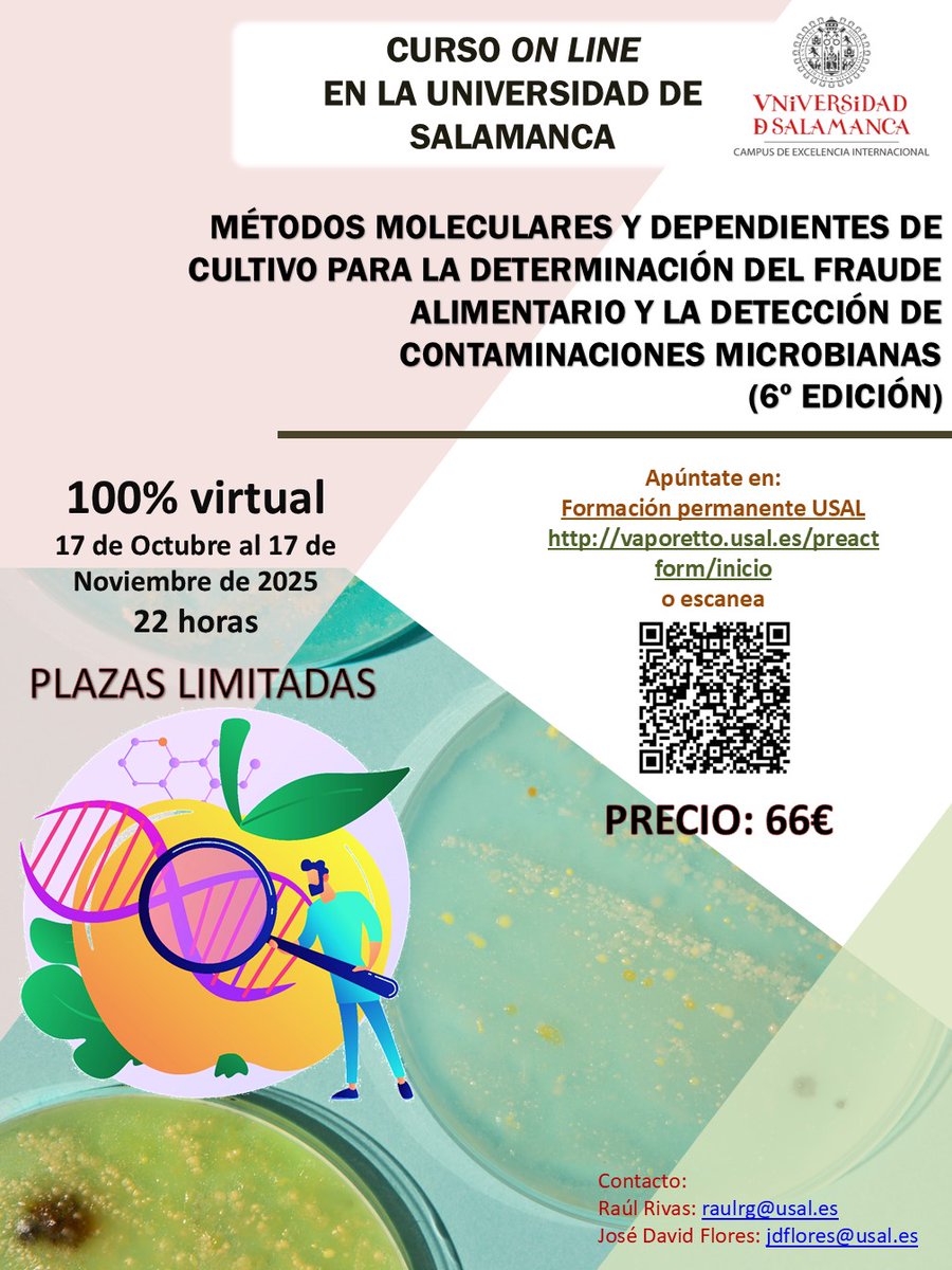 ▶️Curso de formación específica.
Métodos moleculares y dependientes de cultivo para la determinación del fraude alimentario y la
detección de contaminaciones microbianas (6ª edición).
💻On-line.
📅17/10/2025 a 17/11/2025
Inscripción: vaporetto.usal.es/preactform/det…
