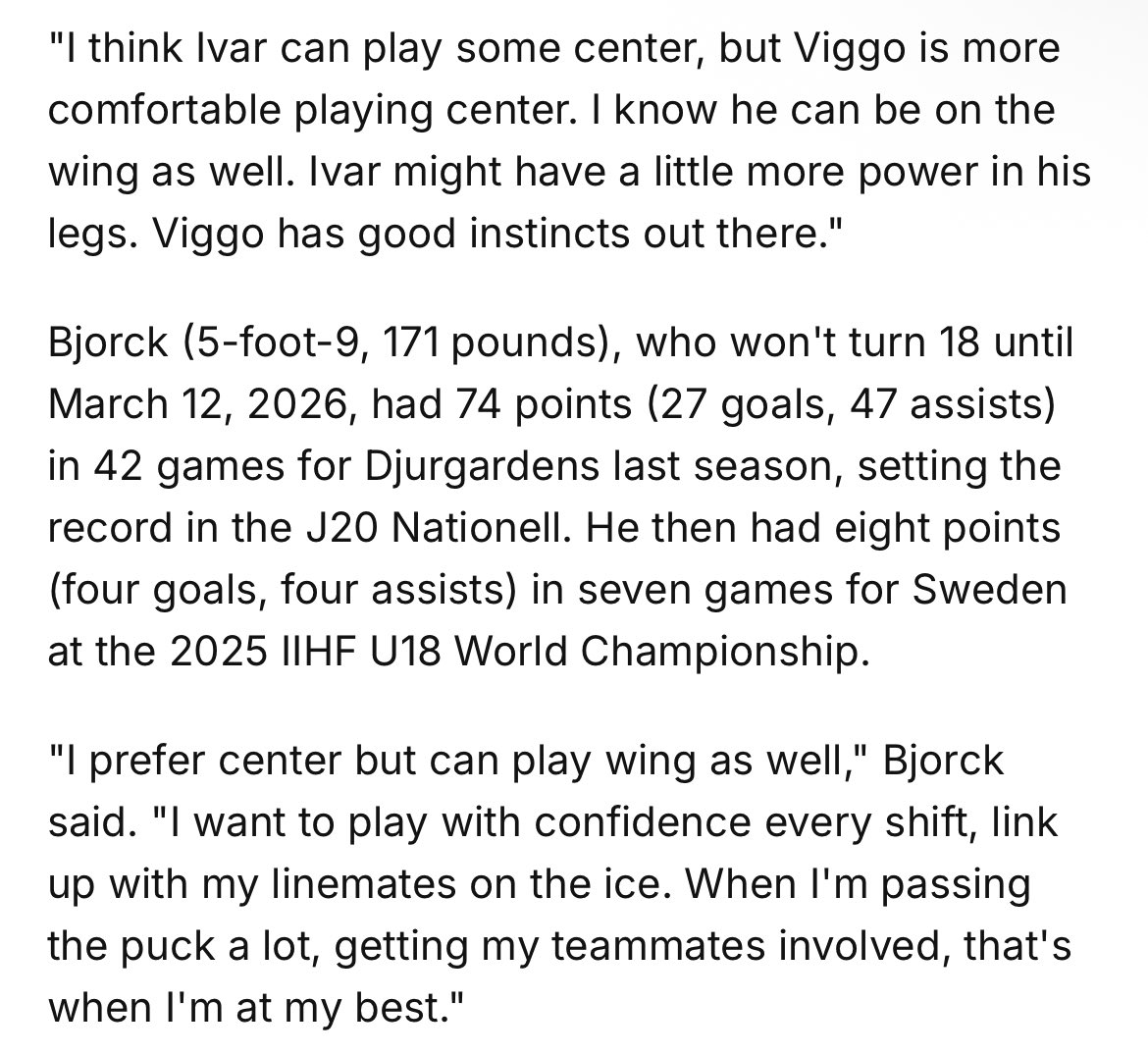 Good quotes here on Viggo Bjorck and what will likely be a debate around draft time - if he can play center