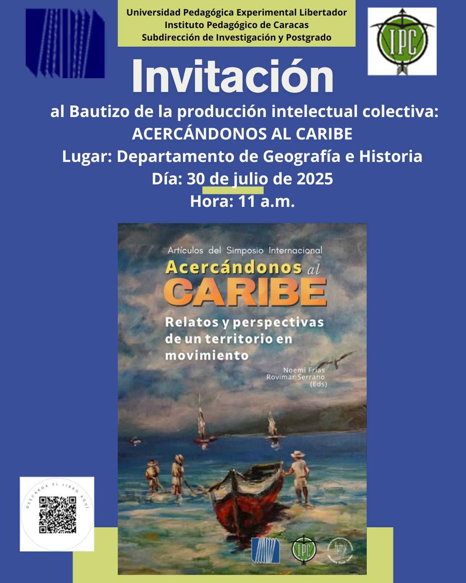 El Instituto Pedagógico de Caracas, invita al bautizo de esta hermosa obra colectiva nacida en el Doctorado de Cultura y Arte en América Latina de esa institución. Es mañana, 30 de julio.
