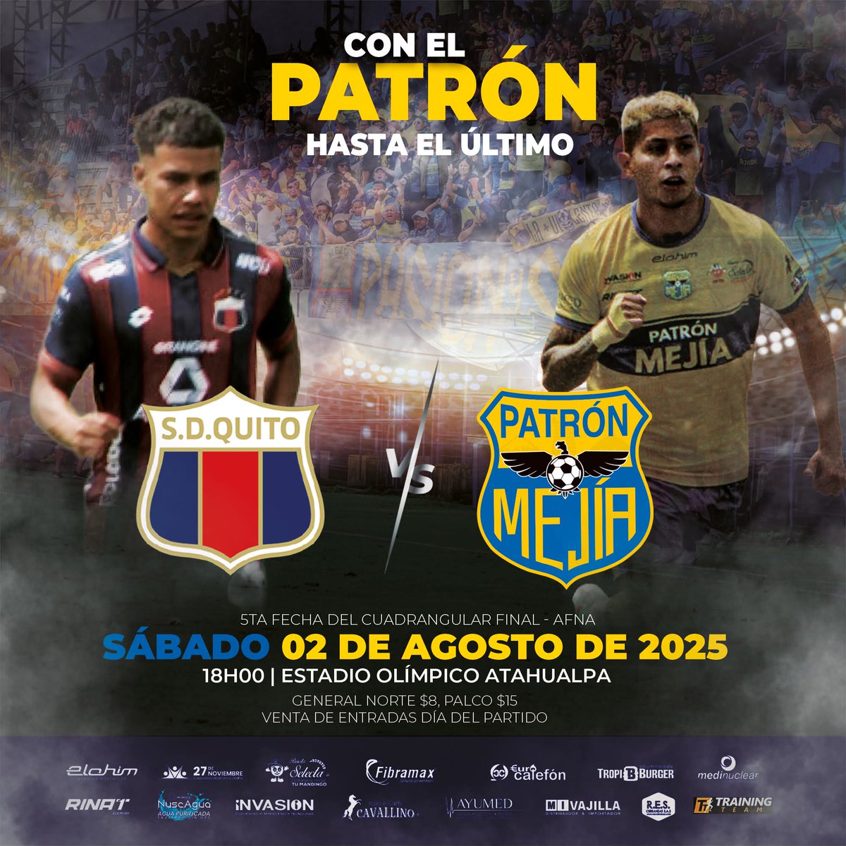 🟡🔵 ¡Con el #PATRÓN hasta el último ! 🟡🔵
⚽S. D. Quito VS Club Deportivo "PATRÓN MEJÍA" 💪🇺🇦⚽
📅 Sábado 02 de agosto de 2025
🕑 Hora: 18H00
📍 Estadio Olímpico Atahualpa
🎟️ Venta de entradas día del partido:
🟡 General: $8
🔵 Palco: $15
👧👵 Discapacidad y 3ra edad 50%