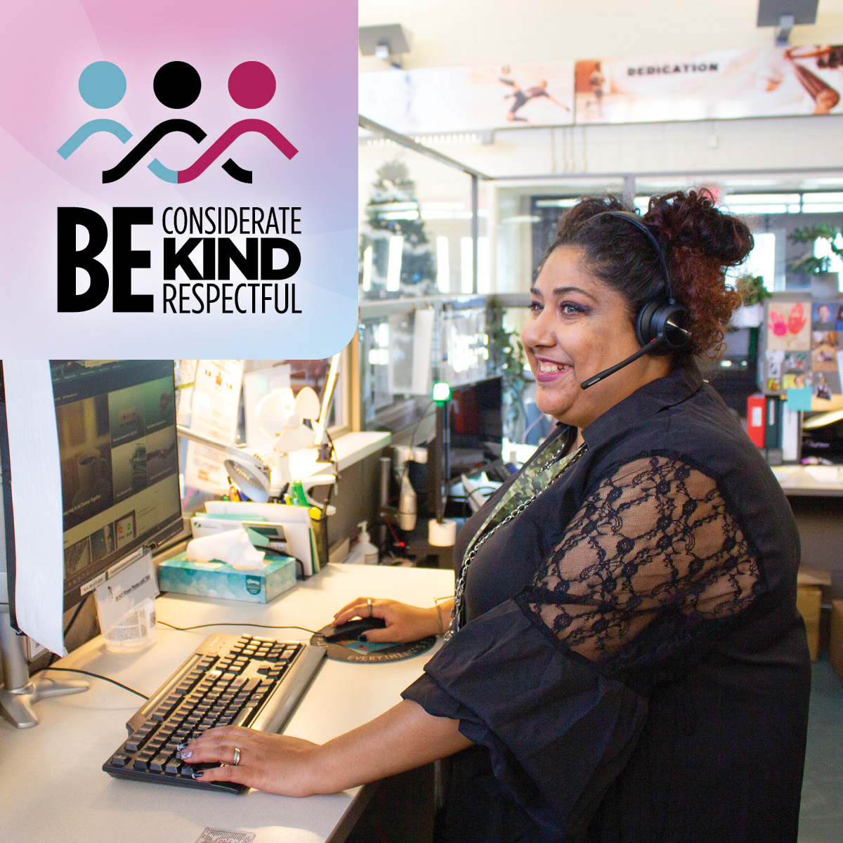 Respect is expected.
 
Our employees and customers both deserve to feel safe and respected while accessing our programs, services, and facilities, and while in our workplaces. 
 
Let's all choose kindness in every interaction.