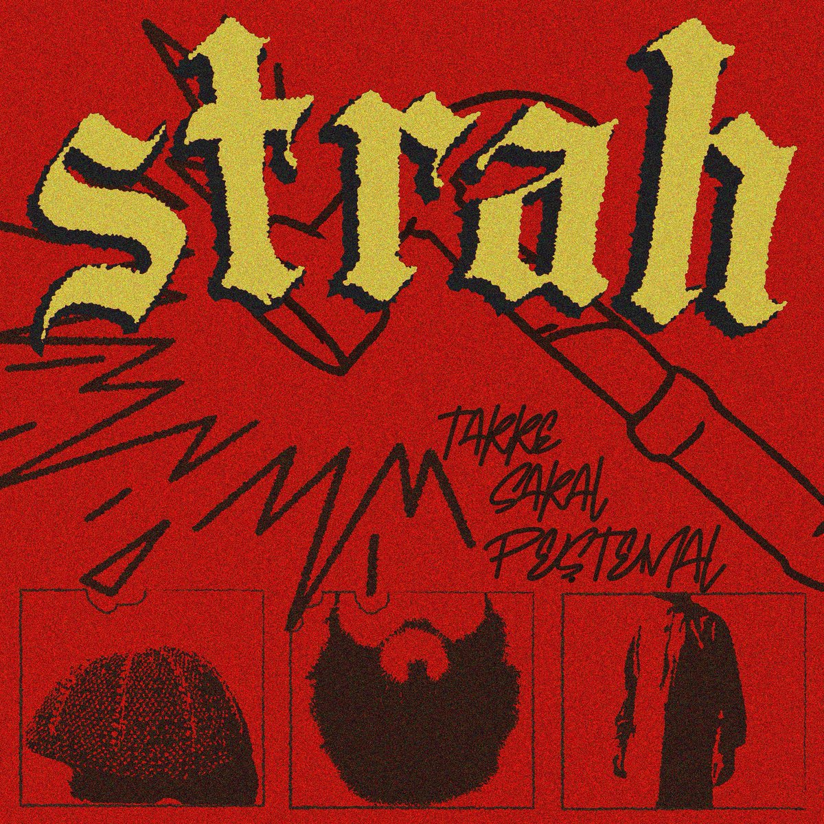 Yeni parçamız yolda, bugün  mix’e gitti. 
Pek yakında en sert halimizle karşınızda olacağız💣

Strah - Takke Sakal Peştamal

Ediz Hafızoğlu - vokal, davul, perküsyon
Ozan Doğan Ariz - gitar
Murat Çopur - basgitar
Kapak Tasarımı: Gülce Yılmaz