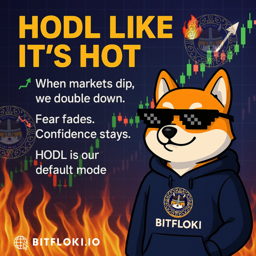 HODL Like It’s Hot 🔥📈

🔥 When markets dip, we double down.

📉 Fear fades. Confidence stays.

💎 HODL is our default mode.

#HODLHeat #BitFlokiDiscipline #CryptoPatience