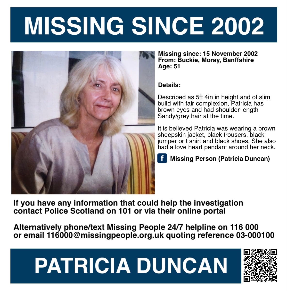 Missing Persons Support (@misperssupport) on Twitter photo It is Patricia Duncan’s birthday today, please keep her family in your thoughts 🙏🏻💜
If you have any information, contact Police Scotland on 101 or via their online portal. If you would prefer to remain anonymous call Crimestoppers on 0800 555 111 or use their online reporting It is Patricia Duncan’s birthday today, please keep her family in your thoughts 🙏🏻💜
If you have any information, contact Police Scotland on 101 or via their online portal. If you would prefer to remain anonymous call Crimestoppers on 0800 555 111 or use their online reporting