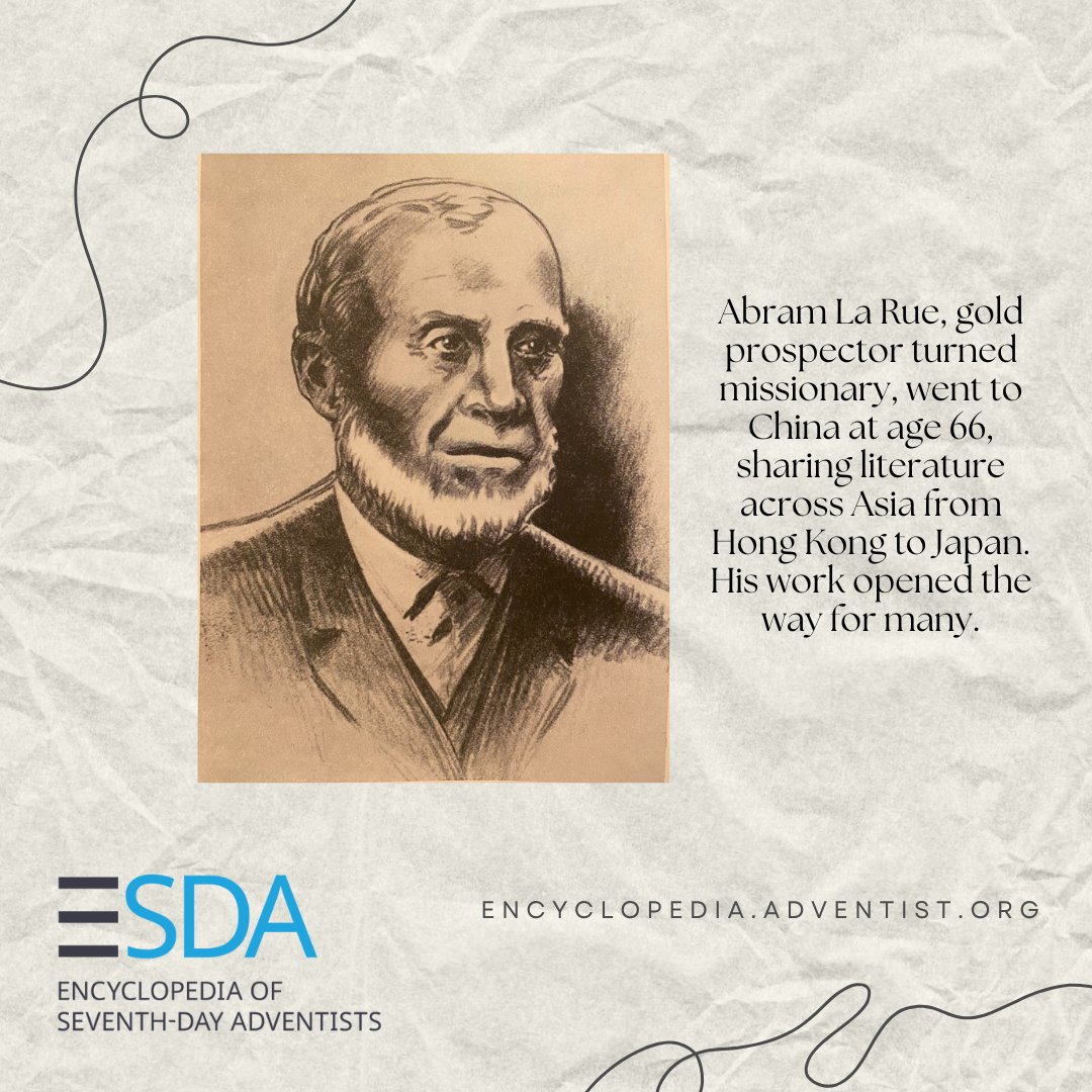 Abram La Rue, gold prospector turned missionary, went to China at age 66, sharing literature across Asia from Hong Kong to Japan. His work opened the way for many. Read more here: bit.ly/43BIPfh #AdventistHistory