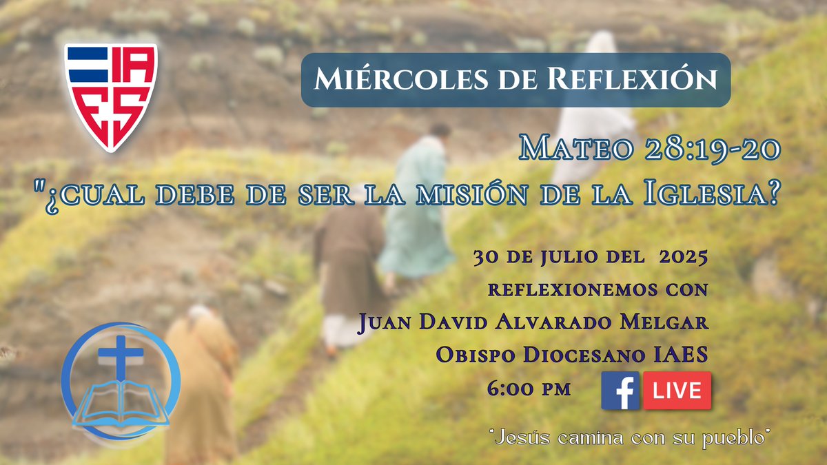 📖 ¡No se pierdan mañana nuestro #MiércolesDeReflexión!

🙌 Acompañaremos al Obispo David Alvarado con el tema: ¿Cuál debe de ser la misión de la Iglesia?

📍 Basado en Mateo 28:19-20, recordaremos el llamado que Jesús nos hace.

#MesDeLaMisión #MisiónQueTransforma #IAES