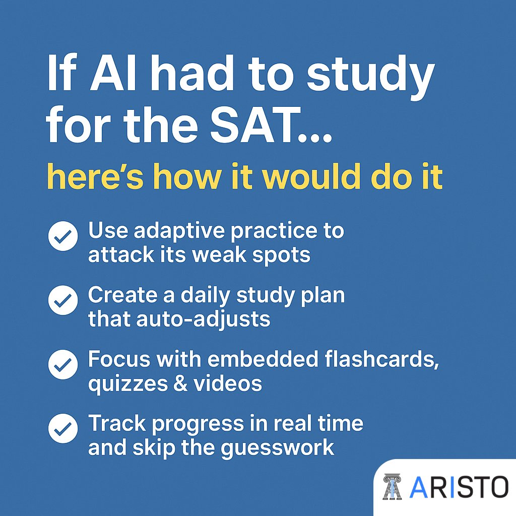 AristoAI's tweet photo. If AI had to study for the SAT, here’s exactly how it would do it (and what students should copy) 🧵👇 https://t.co/B3vC2HzPzf