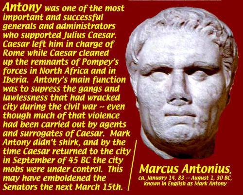 Died today 30BC Mark Antony, Roman Politician and General, commits suicide after he is defeated by Octavian at the Battle of Actium at 53.