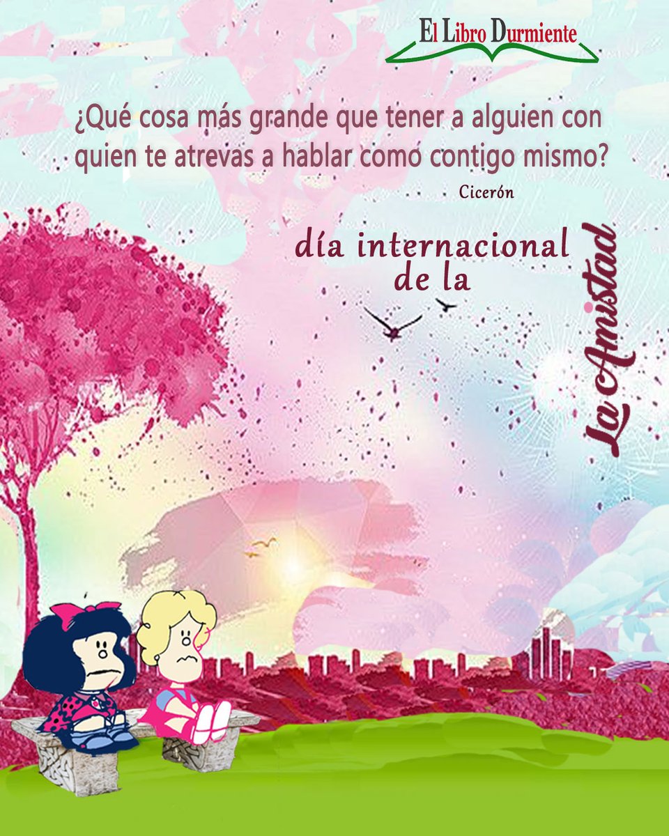 EL Libro Durmiente (@ellibrodurmient) on Twitter photo #DíaInternacionalDeLaAmistad 
¿Qué cosa más grande que tener a alguien con quien te atrevas a hablar como contigo mismo?
--Cicerón #DíaInternacionalDeLaAmistad 
¿Qué cosa más grande que tener a alguien con quien te atrevas a hablar como contigo mismo?
--Cicerón