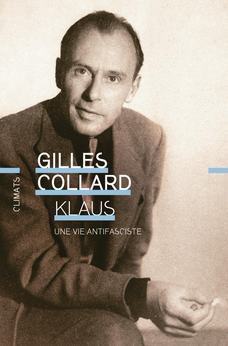 Gilles Collard : Klaus. Une vie antifasciste les-livres-de-philosophie.blogspot.com/2025/07/gilles…