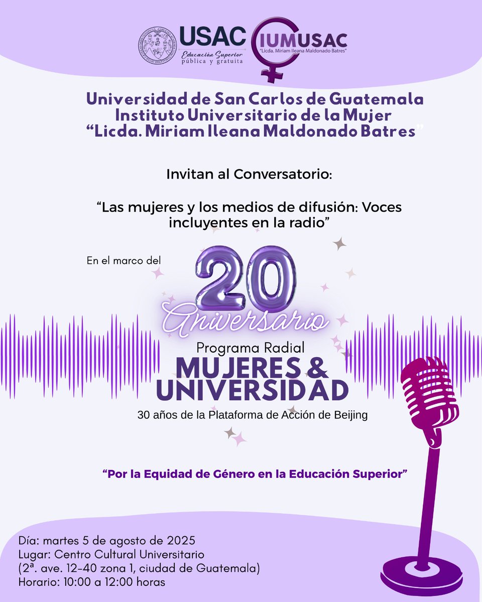 Instituto Universitario de la Mujer "Licda. Miriam Ileana Maldonado Batres" invita a la actividad académica: Conversatorio: "Las mujeres y los medios de difusión: Voces incluyentes en la radio" para conmemorar el 20 aniversario del programa radial "Mujeres y universidad"