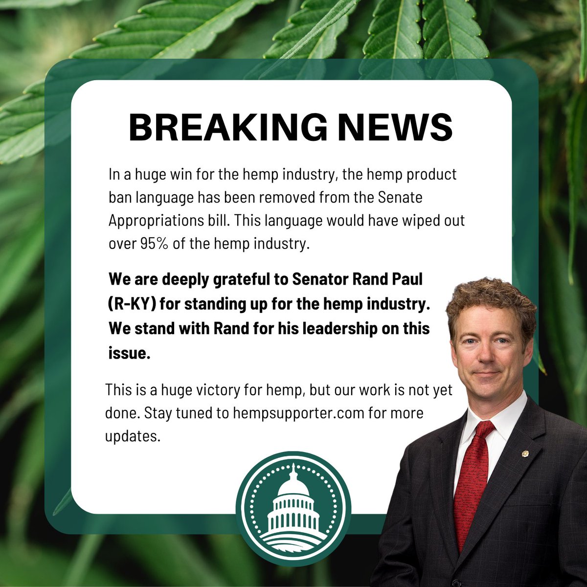 The Senate Ag Appropriations bill no longer includes the hemp-killing language. All thanks to Senator@RandPaul.

But this fight isn't over. The threat will return after recess. In the meantime, sign our petition to thank Sen. Paul:
openpetition.org/us/petition/on…