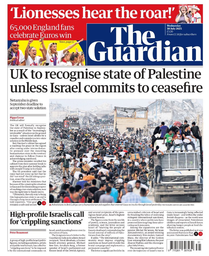 PippaCrerar's tweet image. Wednesday’s @guardian front page: UK to recognise state of Palestine unless Israel commits to ceasefire theguardian.com/politics/2025/…