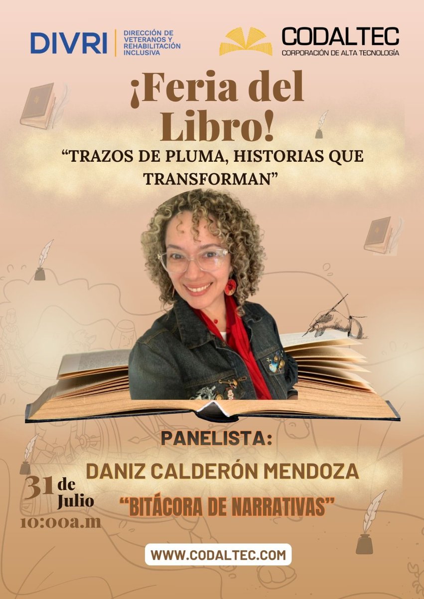 CODALTEC (@codaltec) on Twitter photo Feria del Libro "Trazos de Pluma, Historias que Transforman". <a href="/Codaltec/">CODALTEC</a> participa con Daniz Calderón Mendoza como panelista en el conversatorio “Honor, Gratitud y Resiliencia” con su propuesta Bitácora de Narrativas.
🗓 31 de julio | 🕙 10:00 a.m.
📍 <a href="/divriveteranos/">Dirección de Veteranos y Rehabilitación Inclusiva</a>
#SomosGSED Feria del Libro "Trazos de Pluma, Historias que Transforman". <a href="/Codaltec/">CODALTEC</a> participa con Daniz Calderón Mendoza como panelista en el conversatorio “Honor, Gratitud y Resiliencia” con su propuesta Bitácora de Narrativas.
🗓 31 de julio | 🕙 10:00 a.m.
📍 <a href="/divriveteranos/">Dirección de Veteranos y Rehabilitación Inclusiva</a>
#SomosGSED