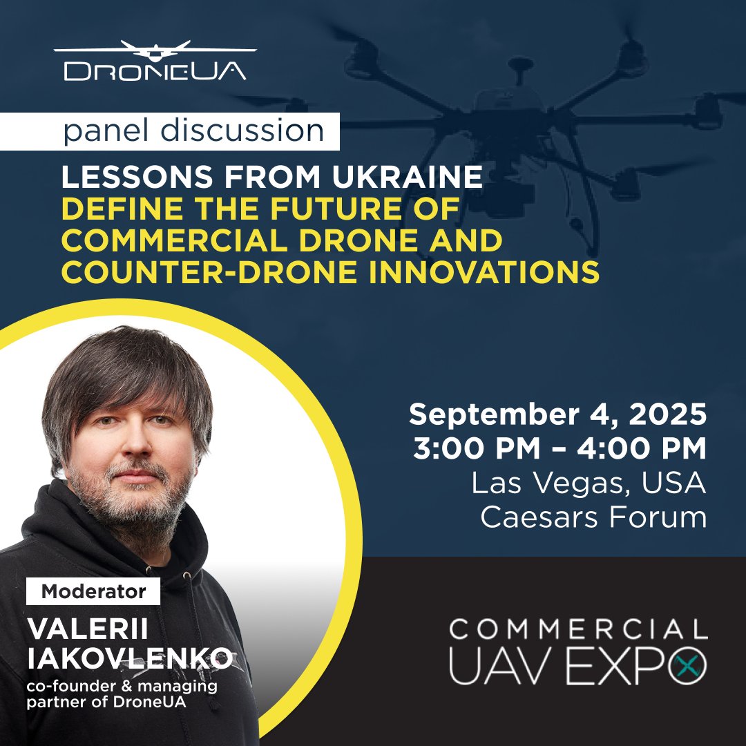 DroneUA (@drone_ua) on Twitter photo Join the panel “Lessons from Ukraine Define the Future of Commercial Drone and Counter-Drone Innovations” during Commercial UAV Expo 2025, moderated by <a href="/IakovenkoVal/">Iakovenko Valerii</a> 🚀
📅 September 4, 2025 | 3:00 PM – 4:00 PM
📍Summit Stage | Caesars Forum | Las Vegas, USA Join the panel “Lessons from Ukraine Define the Future of Commercial Drone and Counter-Drone Innovations” during Commercial UAV Expo 2025, moderated by <a href="/IakovenkoVal/">Iakovenko Valerii</a> 🚀
📅 September 4, 2025 | 3:00 PM – 4:00 PM
📍Summit Stage | Caesars Forum | Las Vegas, USA