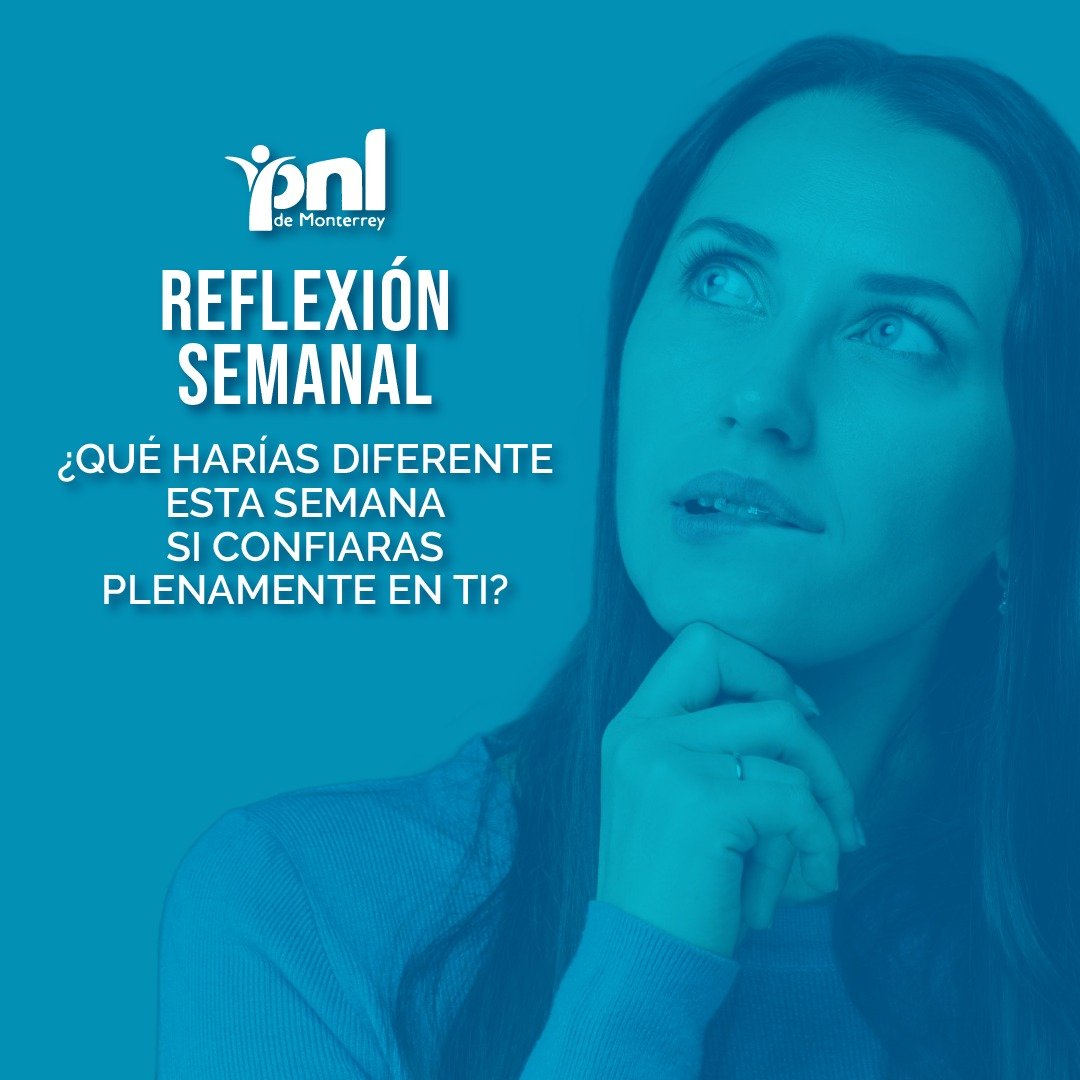 Tal vez hablarías con más seguridad, tal vez dejarías de postergarte, tal vez te darías permiso de avanzar sin miedo.
Hoy es un buen día para empezar. 🌞Cuéntanos, ¿qué harías tú?.

#ReflexiónSemanal #ConfianzaInterior #DesarrolloPersonal #PNL #PNLdeMonterrey #MTY  #Diplomados